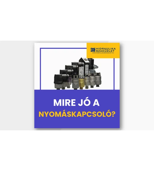 Mire Jó a Nyomáskapcsoló?